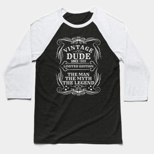 Vintage Dude 1990 Gift Baseball T-Shirt